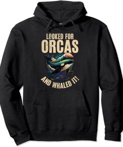 Whales Watch Dolphin Pottwhal Funny Saying Orca Whale Pullover Hoodie